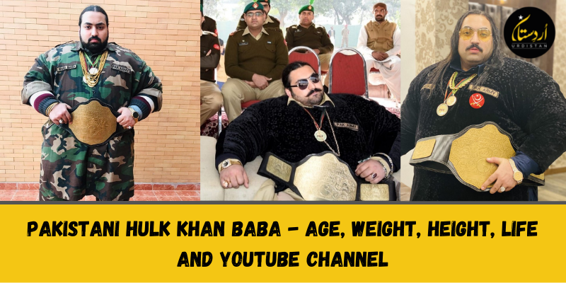 Pakistani Hulk Khan Baba - Age, Weight, Life and YouTube Channel