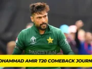Mohammad Amir T20 Comeback Journey